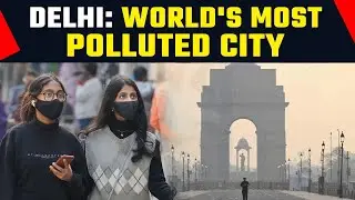 Explained: Why is Delhi the World&rsquo;s Most Polluted City? | OneIndia News