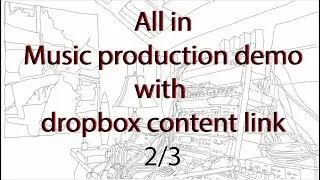 All in - Music production demonstration with dropbox link of loops 2/3