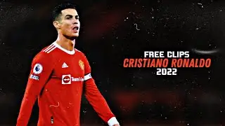 Cristiano Ronaldo 2022 ● FREE CLIPS / NO WATERMARK ● FREE TO USE ● HD 1080