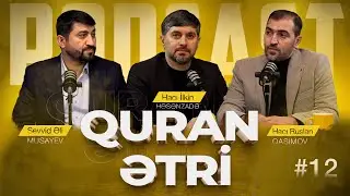 Quran Ətri #12 | Podcast | 2025