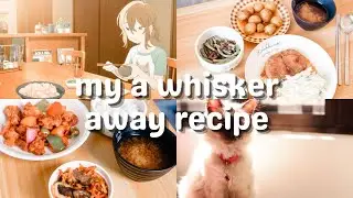 Recreating A Whisker Away Dishes that you can try at HOME!!!