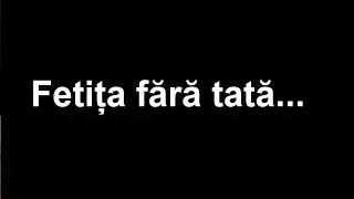 Fetița fără tată...