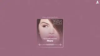 more || selena gomez & the scene | sped up
