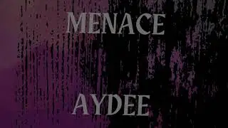 MENACE (PROD AYDEE)