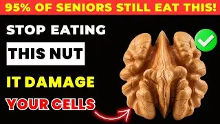 4 Nuts Seniors MUST Avoid Immediately &ndash; Eat These Instead for Sharp Brain & Strong Heart!