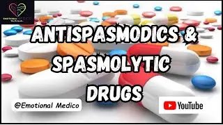 Antispasmodics and Spasmolytic Drugs | CNS pharmacology