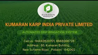 How Automated Drip Irrigation is Changing Farming | Kumaran Karp India Pvt Ltd | Pollachi