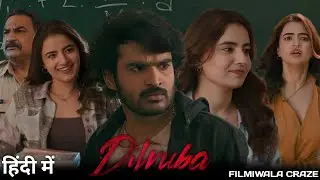 Dilruba New South Movie Hindi Dubbed Movie Update | Kiran Abbavaram, Rukshar Dhillon