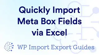 Quickly Import Meta Box Fields via Excel