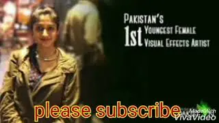 Pakistan's 1st youngest female visual effects artist ( LARAIB ATTA )