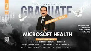 Ghunchas - Graduate in Microsoft Health | Introductory Session 1