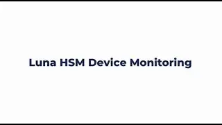 Luna HSM Device Monitoring - Thales Crypto Command Center