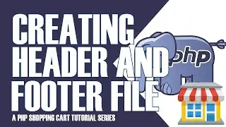 PART 2 | FOLDER STRUCTURE AND CREATING HEADER AND FOOTER FILE |  PHP SHOPPING CART TUTORIALS