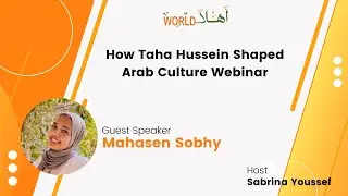 How Taha Hussein Shaped Arab Culture Webinar