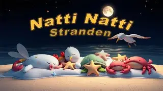 Godnattsaga f&ouml;r barn &ndash; Natti Natti Stranden | Sovdagsvideo med djur