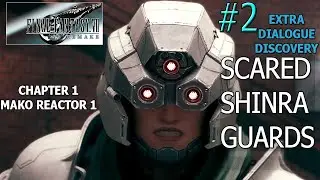 Discovery #2 - Shinra Guards Scared of SOLDIER Powers and Can be Pushed - Ch1 - FF7 Remake Extras 4K