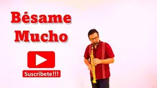 B&eacute;same Mucho | Sax Cover Edgar | EdgarMusicD