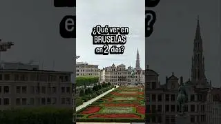 &iquest;Qu&eacute; ver en BRUSELAS en 2 d&iacute;as? D&Iacute;A 2