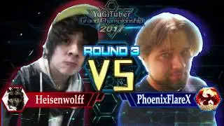 Yu-Gi-Oh! YugiTuber Grand Championship 2017 Top 8 | Heisenwolff vs. PhoenixFlareX!