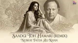 Saadgi Toh Hamari &ndash; Nusrat Fateh Ali Khan | VIBRONO Remix | NFAK Sufi Romantic Qawwali Remix