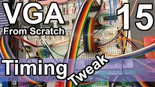 Timing Tweak - VGA from Scratch - Part 15