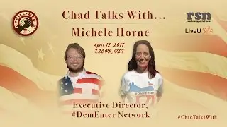 Chad Talks With... Michele Horne - Executive Director - #DemEnter Network