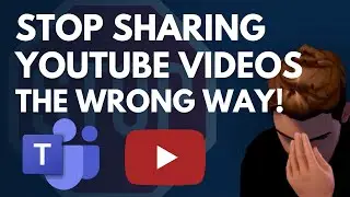 How to share YouTube videos the RIGHT WAY in Microsoft Teams meetings