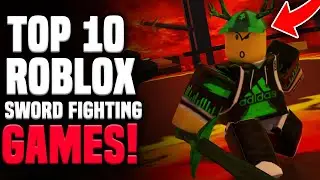 Top 10 BEST Roblox Sword Fighting Games!