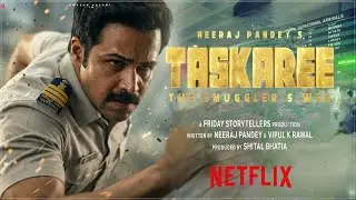 Taskaree - Official Teaser Trailer Update | Emraan Hashmi Netflix Series | taskaree netflix Series
