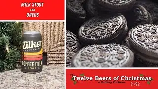 Beer & Cookie Pairings: Milk Stout & Oreos - The Twelve Beers of Christmas 2022