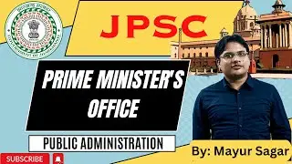 JPSC Mains I Prime Minister's Office I Public Administration For JPSC I By M Sagar I excelNsee IAS