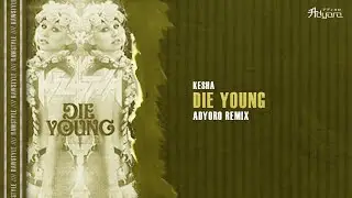Kesha - Die Young (Adyoro Hardstyle Remix)