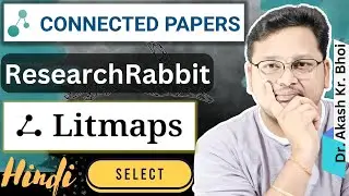 Choose Best AI Tools: Research Rabbit / Connected Papers / Litmaps || Literature Review | Hindi 2024