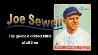 The Amazing story of Joe Sewell