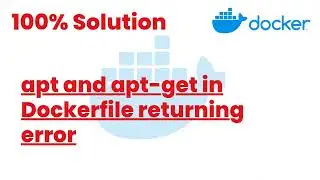 100% Solutions | apt and apt-get in Dockerfile returning error | Docker Tutorials24