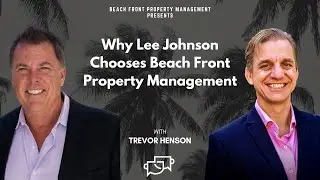 Lee Johnson Shares Why Beach Front Property Management Is His Go-To Choice 🤩| BFPM