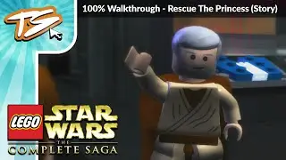 RESCUE THE PRINCESS! - LEGO STAR WARS: THE COMPLETE SAGA 100% WALKTHROUGH #22
