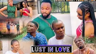 LUST IN LOVE - NOLLYWOOD LATEST MOVIE ( STAR B ISSEKEBOY, JNR ZUBBY PABLO J )
