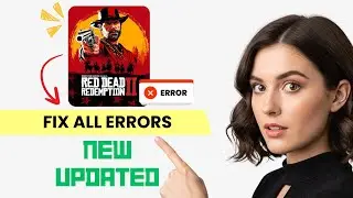 How to FIX Red Dead Redemption 2 All Errors | Crashing, Freezing, Not Launching (Step-by-Step)