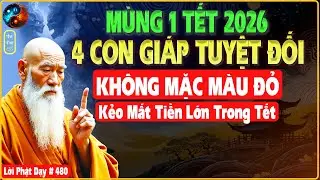 TẾT 2026 4 CON GI&Aacute;P N&Agrave;Y TUYỆT ĐỐI KH&Ocirc;NG MẶC M&Agrave;U ĐỎ KẺO MẤT HẾT TIỀN T&Agrave;I - TR&Iacute; TUỆ CỔ