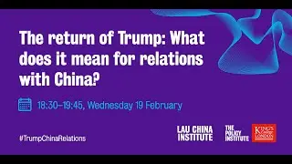 The return of Trump: What does it mean for relations with China?