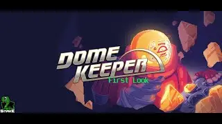 Dome Keeper First Look