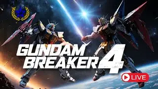 Building the Ultimate Gundam! | Gundam Breaker 4 Livestream