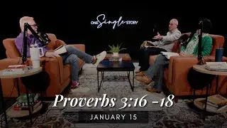 The Value and Fruit of Wisdom - Proverbs 3:16-18 | January 15, 2026