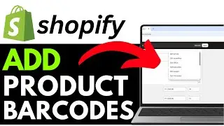 How to Add Barcodes to Products in Shopify 2025 (Step-by-Step)