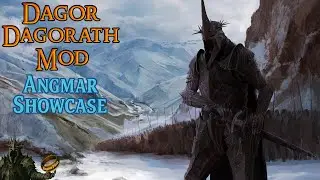 Dagor Dagorath Mod - Angmar Showcase