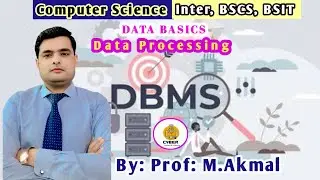 What is DATA Processing in Database Management Systems? Computer Science Inter, BSCS, BSIT 