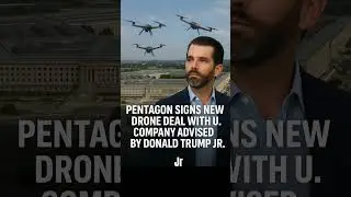 Pentagon awards major drone contract to Trump Jr-linked company