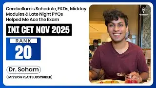 Schedule, E&Ds & PYQs Helped Me Ace INI CET | Dr. Soham | INI CET November 2025 Rank 20