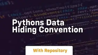 Pythons data hiding convention